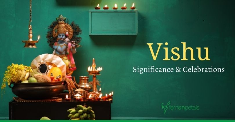 Vishu: Significance & Celebrations of Kerala New Year